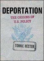 Deportation: The Origins Of U.S. Policy