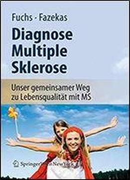 Diagnose Multiple Sklerose: Unser Gemeinsamer Weg Zu Lebensqualitat Mit Ms