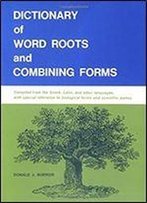 Dictionary Of Word Roots And Combining Forms