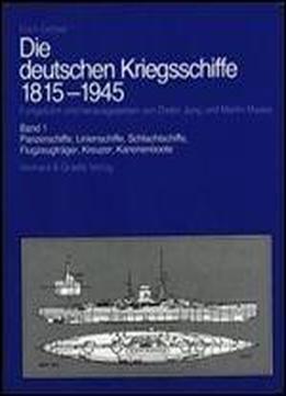 Die Deutschen Kriegsschiffe 1815-1945 (band 1)