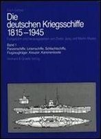 Die Deutschen Kriegsschiffe 1815-1945 (Band 1)