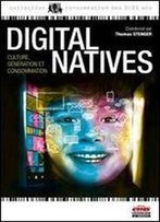 Digital Natives : Culture, Generation Et Consommation