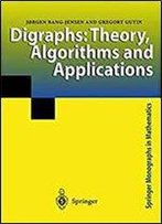 Digraphs: Theory, Algorithms And Applications