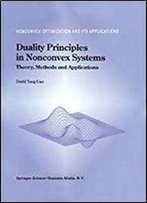 Duality Principles In Nonconvex Systems: Theory, Methods And Applications (Nonconvex Optimization And Its Applications)