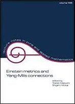 Einstein Metrics And Yang-Mills Connections (Lecture Notes In Pure And Applied Mathematics)