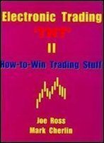 Electronic Trading 'Tnt' Ii How - To Win Trading Stuff
