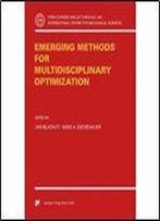 Emerging Methods For Multidisciplinary Optimization