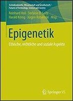 Epigenetik: Ethische, Rechtliche Und Soziale Aspekte