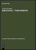 Ergodic Theorems (De Gruyter Studies In Mathematics)