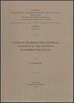 Evidence Of Greek Philosophical Concepts In The Writings Of Ephrem The Syrian