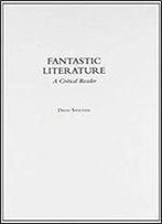 Fantastic Literature: A Critical Reader