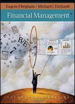 Financial Management: Theory And Practice + Thomson One - Business School Edition 1-year Printed Access Card (available Titles Cengagenow)