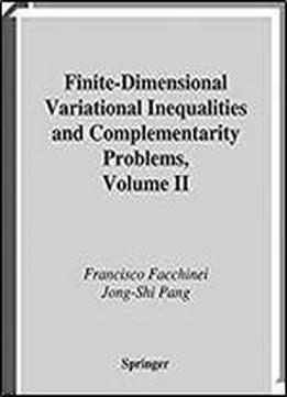 Finite-dimensional Variational Inequalities And Complementarity Problems (springer Series In Operations Research And Financial Engineering)