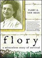 Flory: A Miraculous Story Of Survival