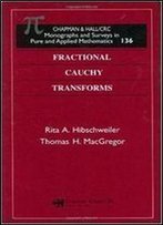 Fractional Cauchy Transforms (Monographs And Surveys In Pure And Applied Mathematics)