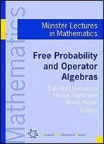Free Probability And Operator Algebras (Ems Munster Lectures In Mathematics)