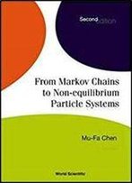 From Markov Chains To Non-Equilibrium Particle Systems, Second Edition