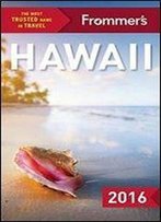 Frommer's Hawaii 2016 (Color Complete Guide)