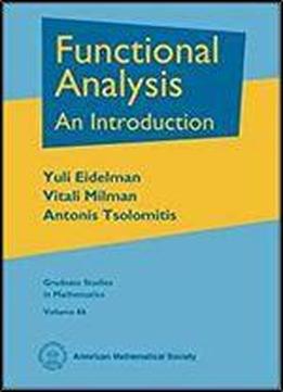 Functional Analysis: An Introduction (graduate Studies In Mathematics)
