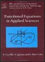 Functional Equations In Applied Sciences, Volume 199 (Mathematics In Science And Engineering)