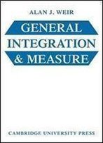 General Integration And Measure