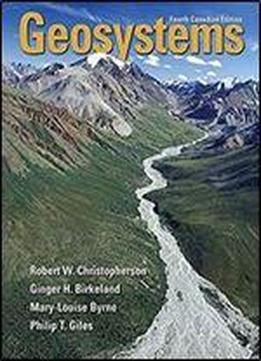 Geosystems: An Introduction To Physical Geography (4th Edition)
