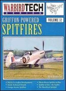 Griffon-powered Spitfires (warbird Tech Series 32)