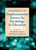 Handbook Of Implementation Science For Psychology In Education