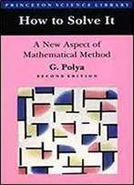 How To Solve It: A New Aspect Of Mathematical Method