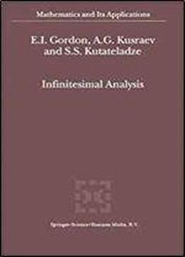 Infinitesimal Analysis (mathematics And Its Applications)