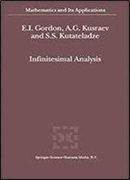 Infinitesimal Analysis (Mathematics And Its Applications)