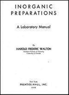 Inorganic Preparations. A Laboratory Manual
