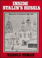 Inside Stalin's Russia: Memories Of A Diplomat, 1936-41