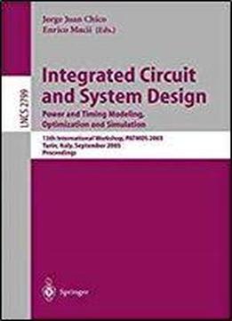 Integrated Circuit And System Design (13th International Workshop, Patmos 2003)