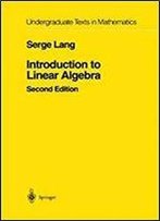 Introduction To Linear Algebra (Undergraduate Texts In Mathematics) 2nd Edition