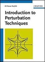 Introduction To Perturbation Techniques
