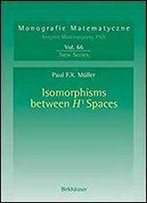 Isomorphisms Between H1 Spaces (Monografie Matematyczne)