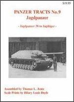 Jagdpanzer: Jagdpanzer 38 To Jagdtiger (Panzer Tracts No.9)