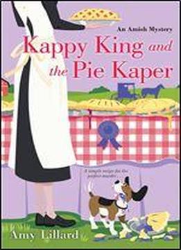 Kappy King And The Pie Kaper (an Amish Mystery Book 3)