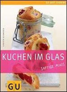 Kuchen Im Glas: Just Cooking