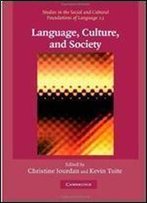 Language, Culture, And Society: Key Topics In Linguistic Anthropology (Studies In The Social And Cultural Foundations Of Language)