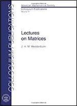 Lectures On Matrices (american Mathematical Society Colloquium Publications)