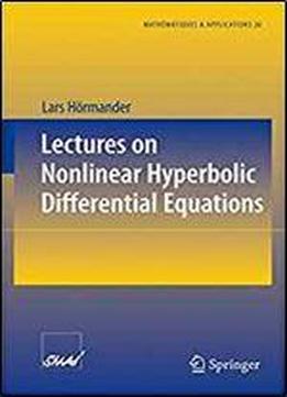 Lectures On Nonlinear Hyperbolic Differential Equations (mathematiques Et Applications)