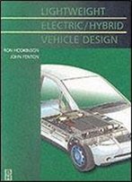 Lightweight Electric/Hybrid Vehicle Design (Automotive Engineering)