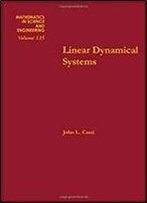 Linear Dynamical Systems, Volume 135 (Mathematics In Science And Engineering)