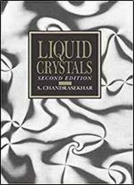 Liquid Crystals 2nd Edition