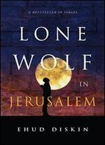 Lone Wolf In Jerusalem