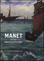 Manet And The American Civil War: The Battle Of U.S.S Kearsarge And C.S.S. Alabama