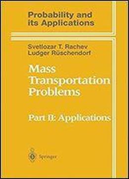 Mass Transportation Problems: Applications (probability And Its Applications)