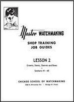 Master Watchmaking Lesson 2